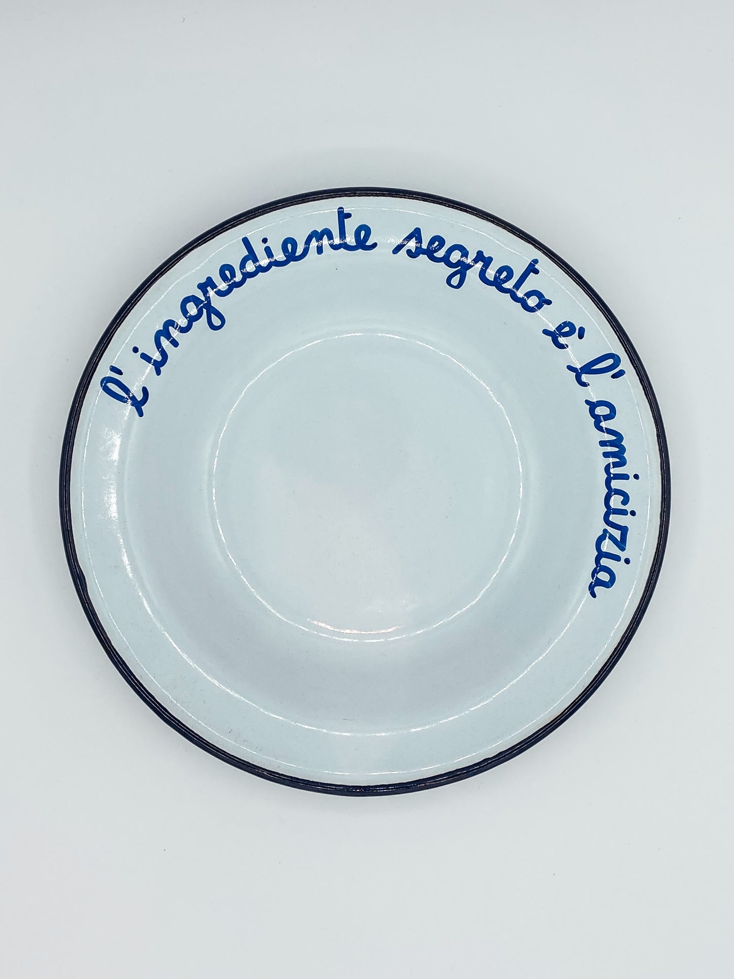 Piatto Smaltato -  L’INGREDIENTE SEGRETO E’ L’AMICIZIA